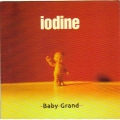 Iodine - Baby Grand